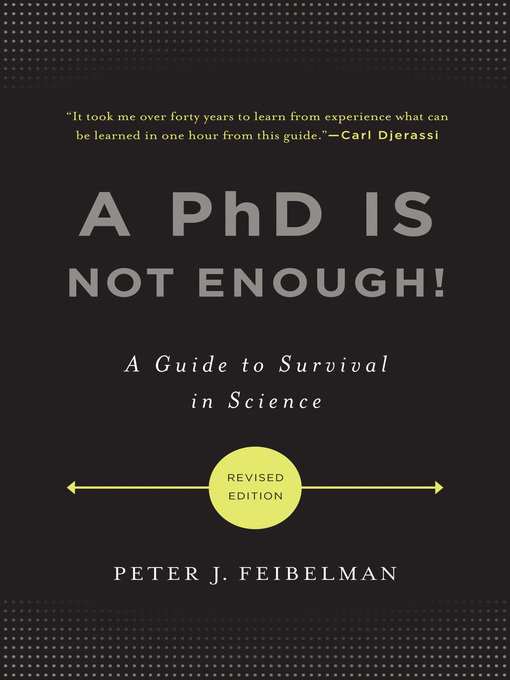 Title details for A PhD Is Not Enough! by Peter J. Feibelman - Available